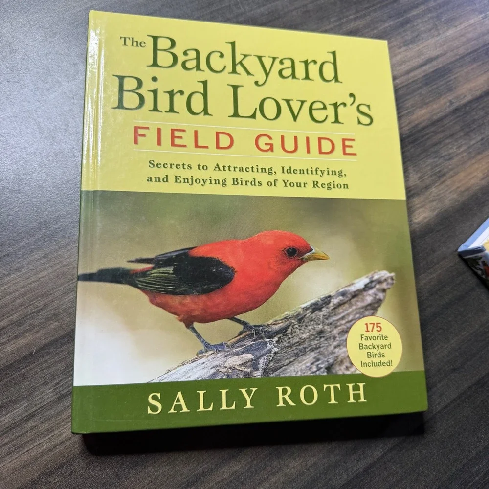 The Backyard Bird Field Guide‎ Secrets to Attracting Identifying Enjoying Birds